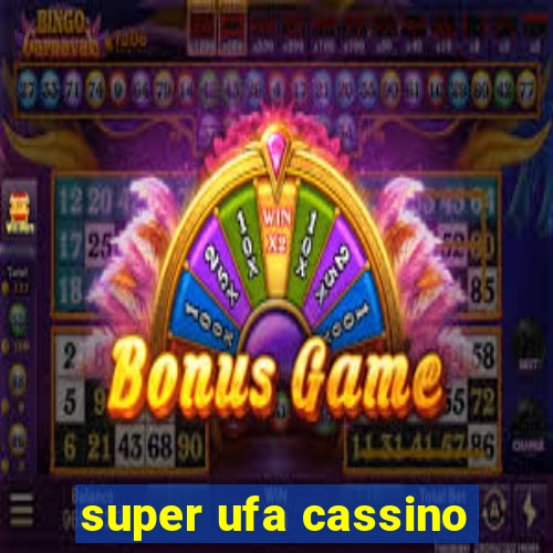 super ufa cassino